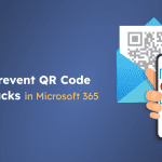 شناسایی و جلوگیری از فیشینگ کد QR در Microsoft ۳۶۵: درک خطرات امنیتی ایمیل Exchange و استراتژی‌های کاهش آن